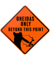 "Oneidas Only" - Heavy Duty Reflective Aluminum Sign